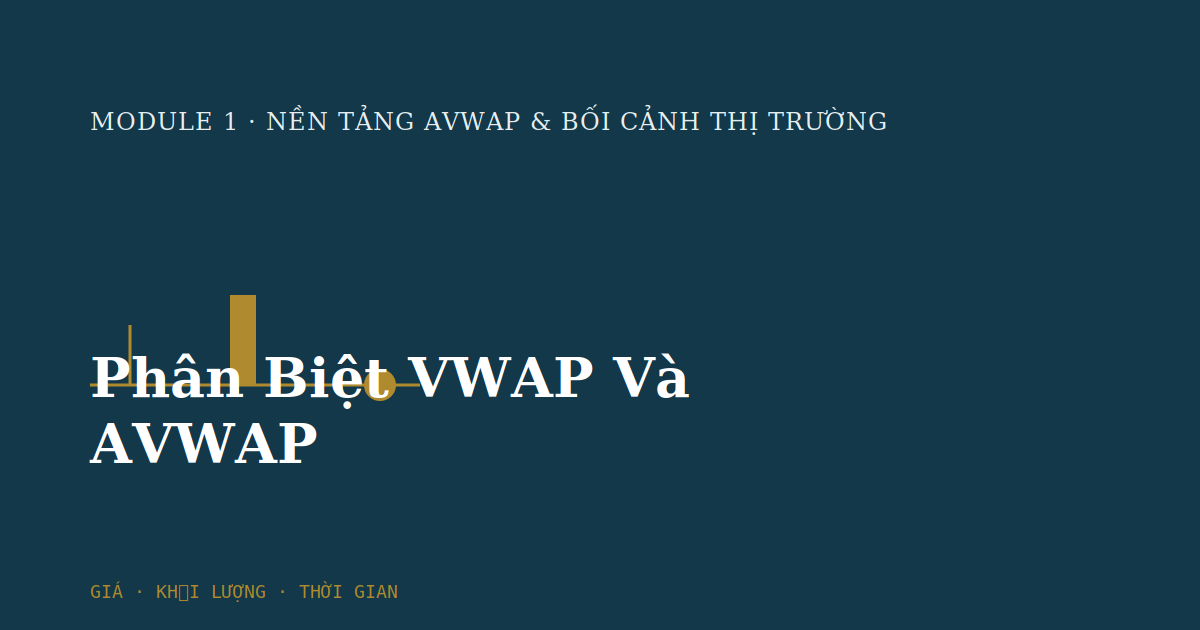 Phân Biệt VWAP Và AVWAP